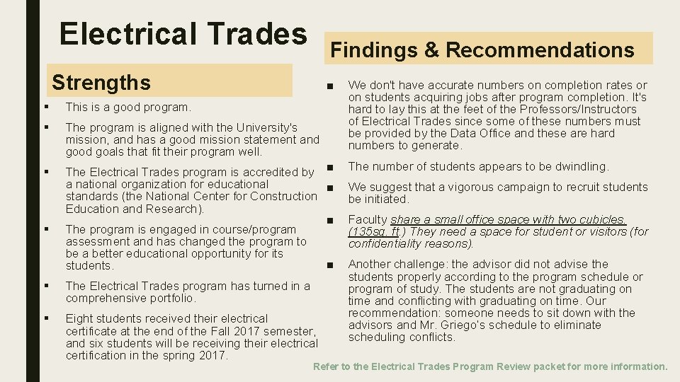 Electrical Trades Findings & Recommendations Strengths ■ § This is a good program. §