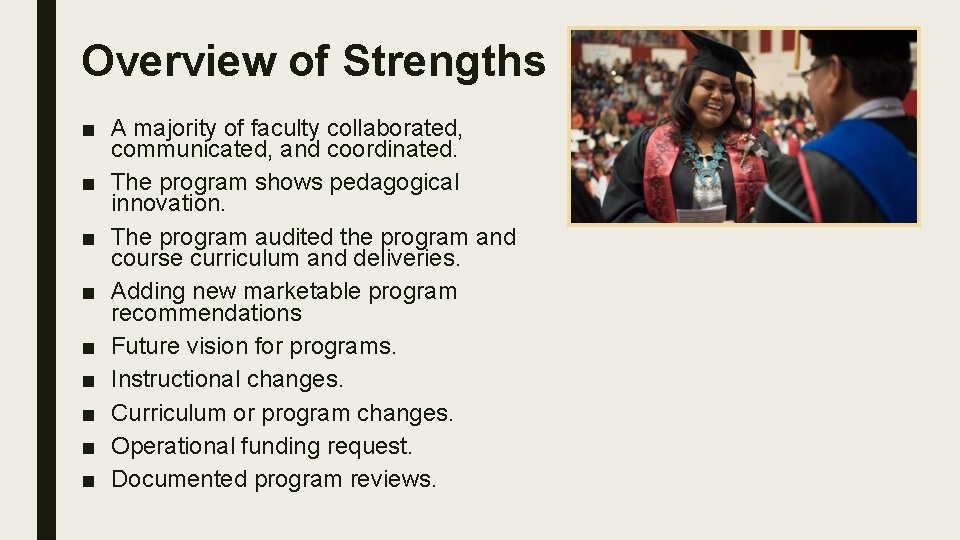 Overview of Strengths ■ A majority of faculty collaborated, communicated, and coordinated. ■ The