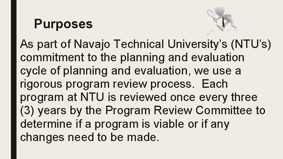 Purposes As part of Navajo Technical University’s (NTU’s) commitment to the planning and evaluation