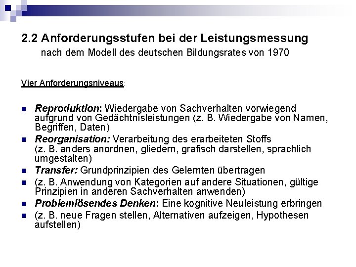2. 2 Anforderungsstufen bei der Leistungsmessung nach dem Modell des deutschen Bildungsrates von 1970