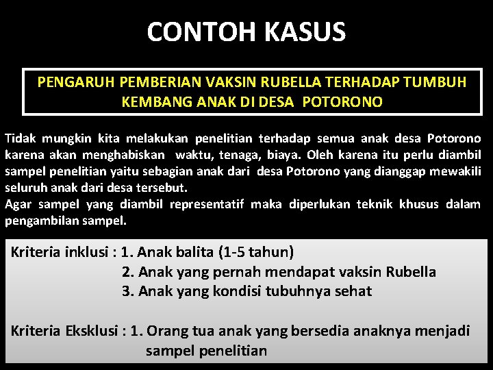 CONTOH KASUS PENGARUH PEMBERIAN VAKSIN RUBELLA TERHADAP TUMBUH KEMBANG ANAK DI DESA POTORONO Tidak