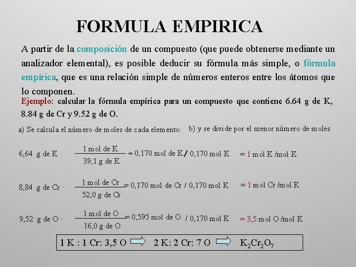 FORMULA EMPIRICA A partir de la composición de un compuesto (que puede obtenerse mediante