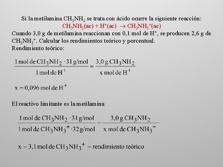 Si la metilamina CH 3 NH 2 se trata con ácido ocurre la siguiente
