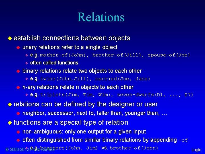 Relations u establish u u unary relations refer to a single object v e.