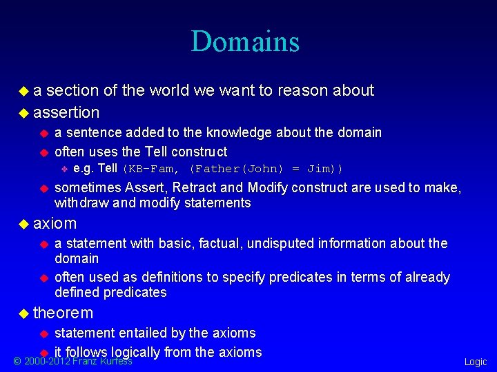 Domains ua section of the world we want to reason about u assertion u