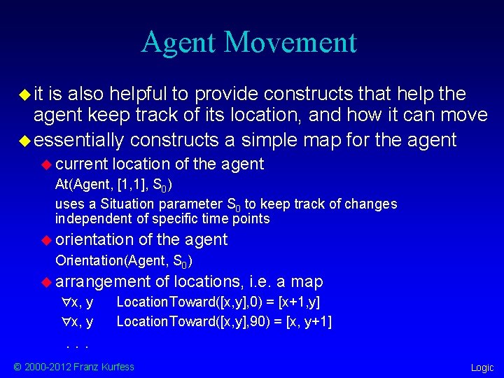 Agent Movement u it is also helpful to provide constructs that help the agent