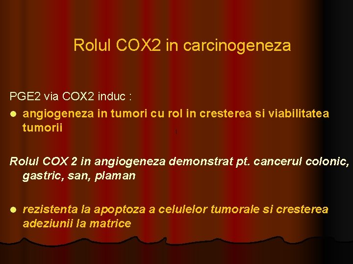 Rolul COX 2 in carcinogeneza PGE 2 via COX 2 induc : l angiogeneza