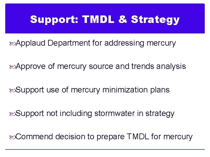Support: TMDL & Strategy Applaud Department for addressing mercury Approve of mercury source and