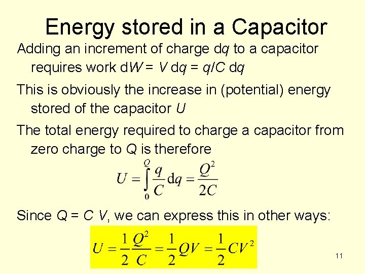 Energy stored in a Capacitor Adding an increment of charge dq to a capacitor
