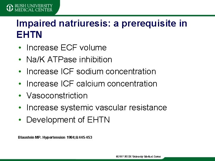 Impaired natriuresis: a prerequisite in EHTN • • Increase ECF volume Na/K ATPase inhibition