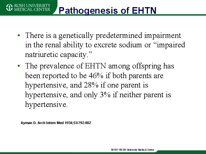 Pathogenesis of EHTN • There is a genetically predetermined impairment in the renal ability