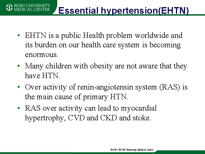 Essential hypertension(EHTN) • EHTN is a public Health problem worldwide and its burden on