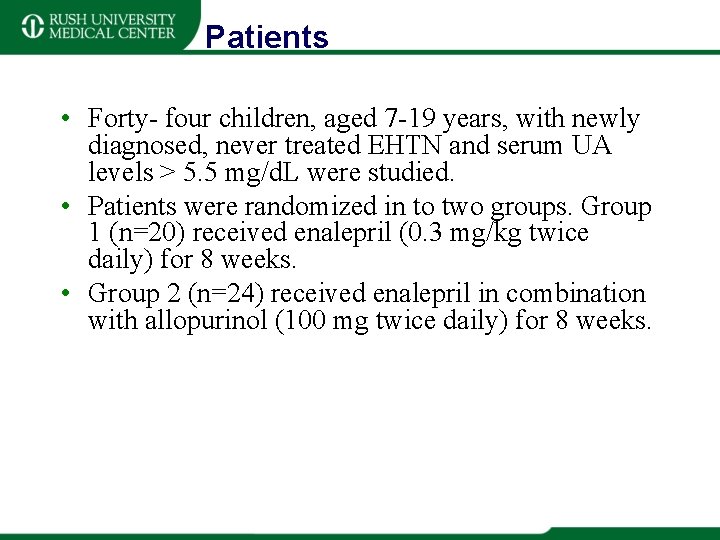 Patients • Forty- four children, aged 7 -19 years, with newly diagnosed, never treated