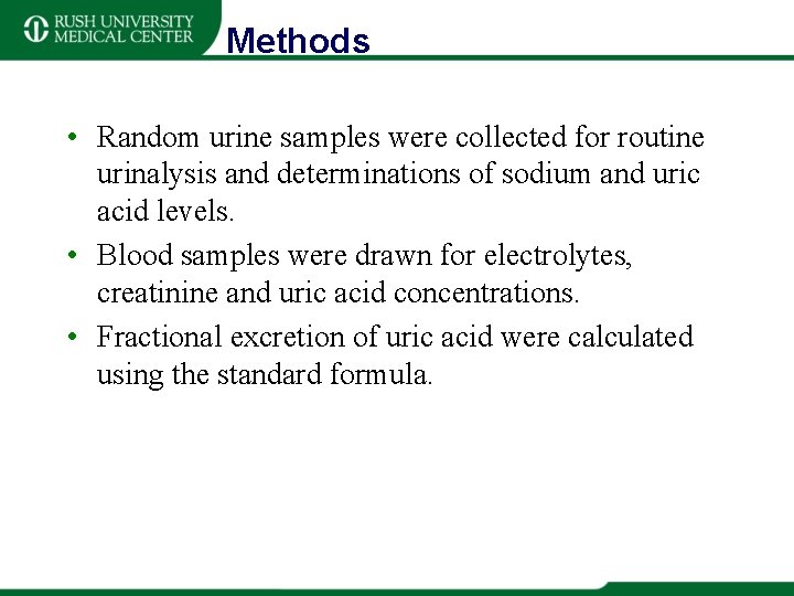 Methods • Random urine samples were collected for routine urinalysis and determinations of sodium