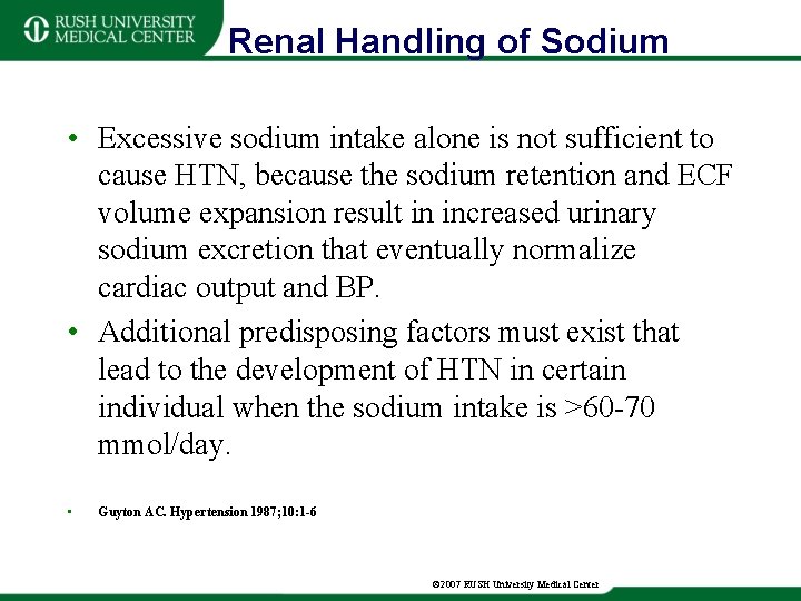 Renal Handling of Sodium • Excessive sodium intake alone is not sufficient to cause