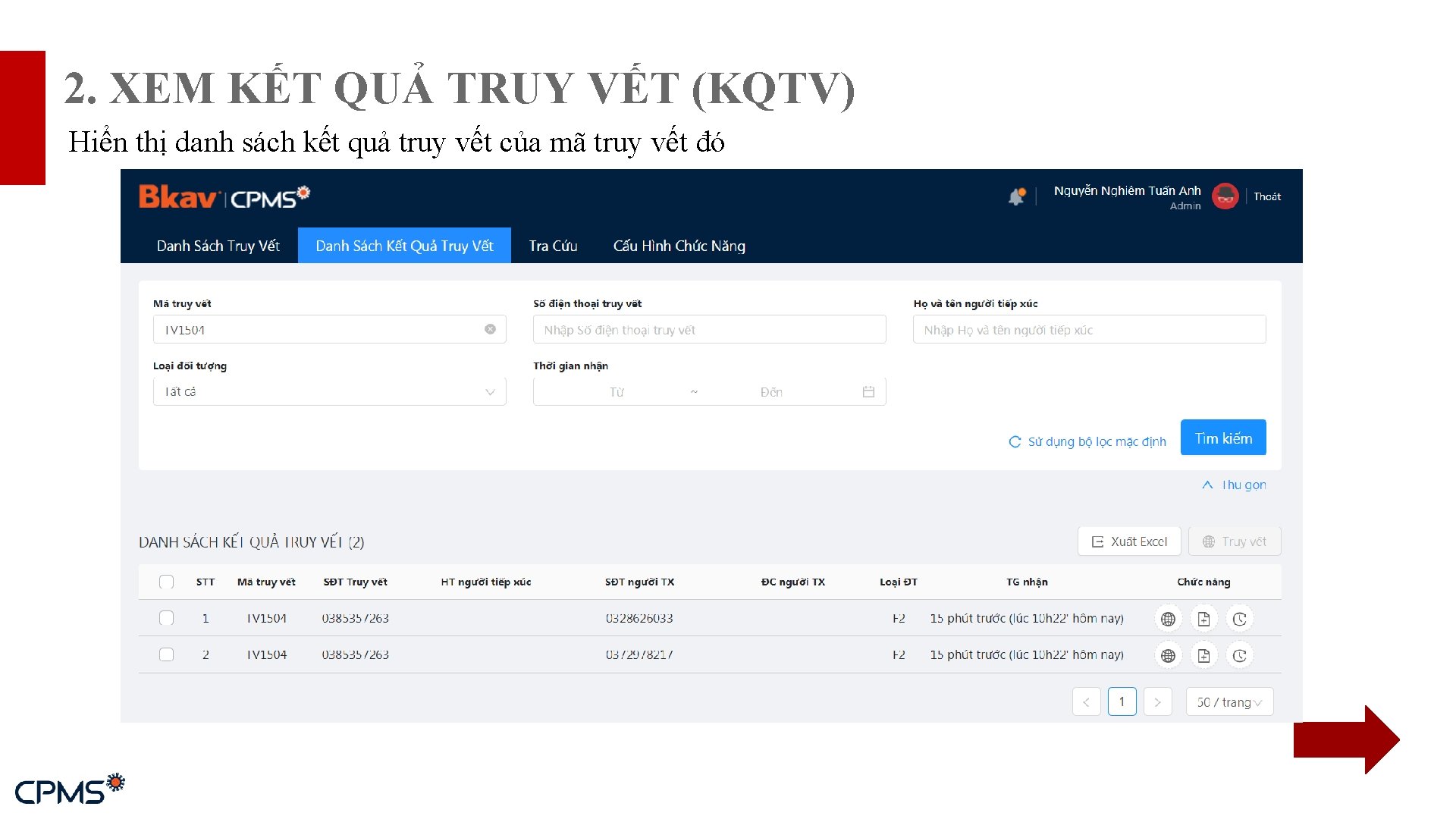 2. XEM KẾT QUẢ TRUY VẾT (KQTV) Hiển thị danh sách kết quả truy