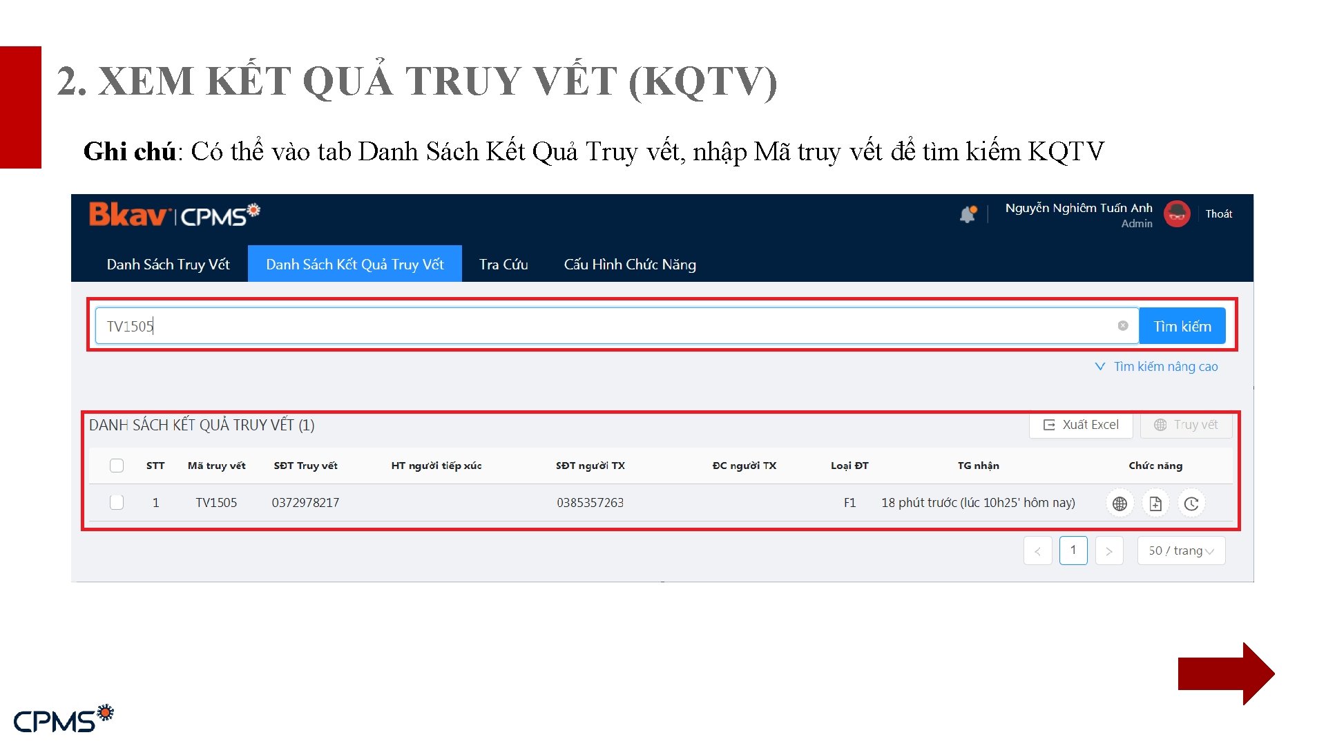 2. XEM KẾT QUẢ TRUY VẾT (KQTV) Ghi chú: Có thể vào tab Danh