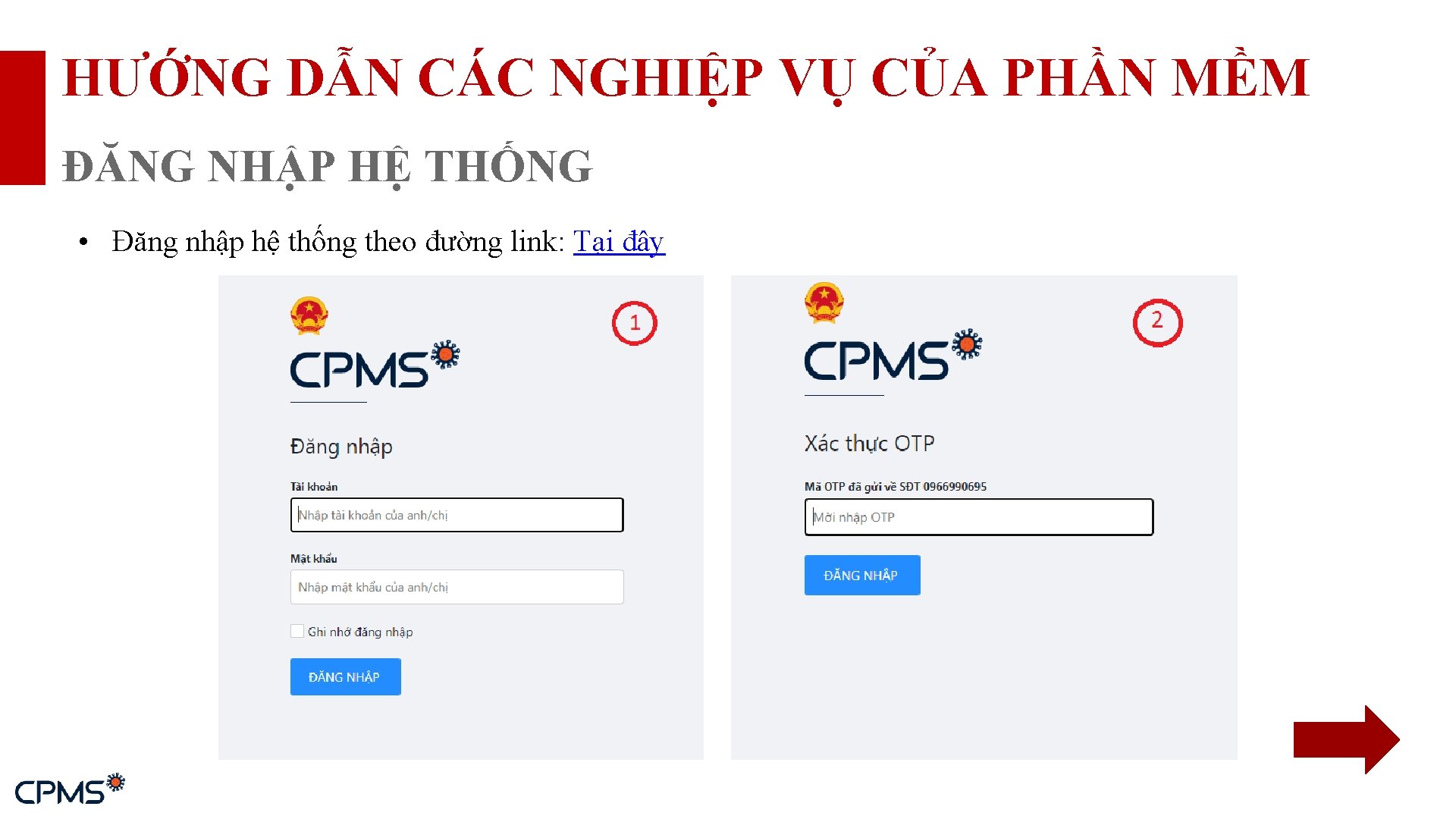 HƯỚNG DẪN CÁC NGHIỆP VỤ CỦA PHẦN MỀM ĐĂNG NHẬP HỆ THỐNG • Đăng