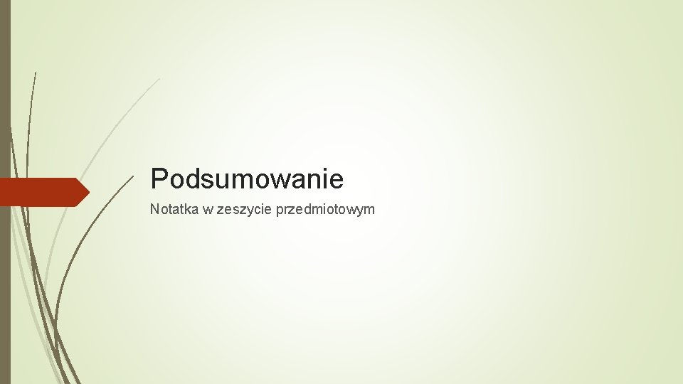 Podsumowanie Notatka w zeszycie przedmiotowym 