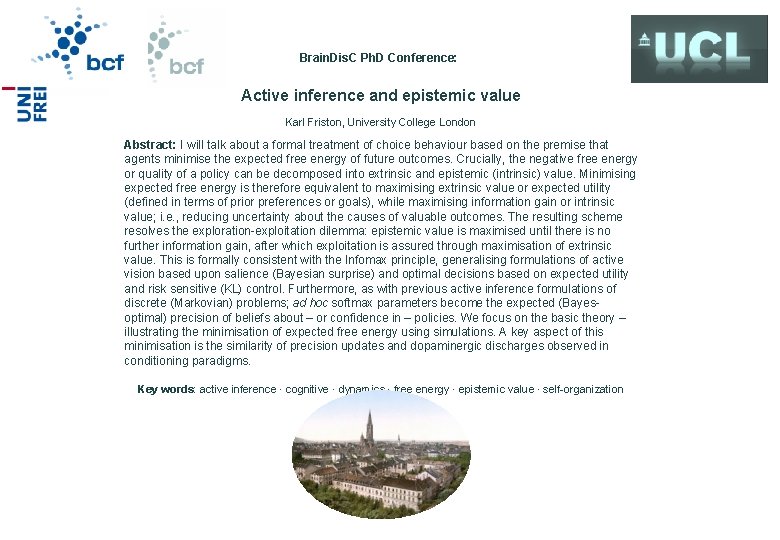 Brain. Dis. C Ph. D Conference: Active inference and epistemic value Karl Friston, University