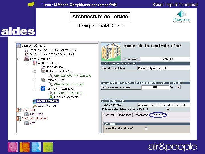 Tzen : Méthode Complément par temps froid Architecture de l’étude Exemple: Habitat Collectif Saisie