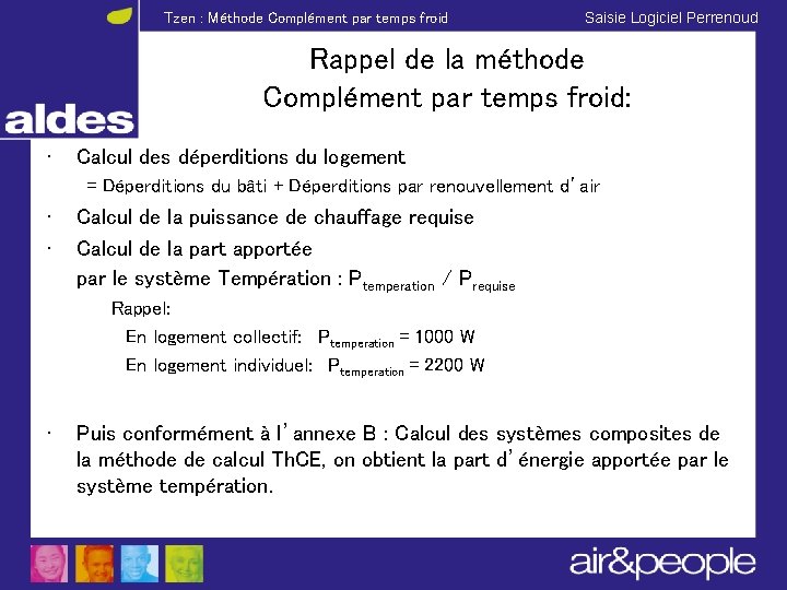 Tzen : Méthode Complément par temps froid Saisie Logiciel Perrenoud Rappel de la méthode