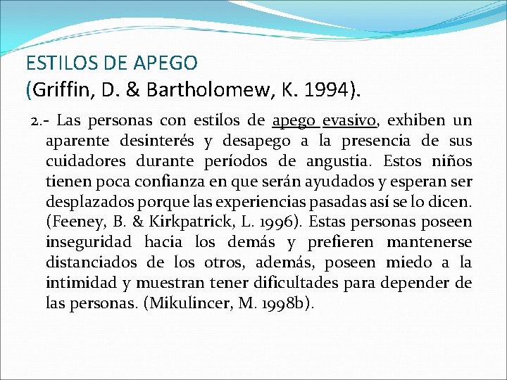 ESTILOS DE APEGO (Griffin, D. & Bartholomew, K. 1994). 2. - Las personas con