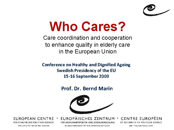 Who Cares? Care coordination and cooperation to enhance quality in elderly care in the