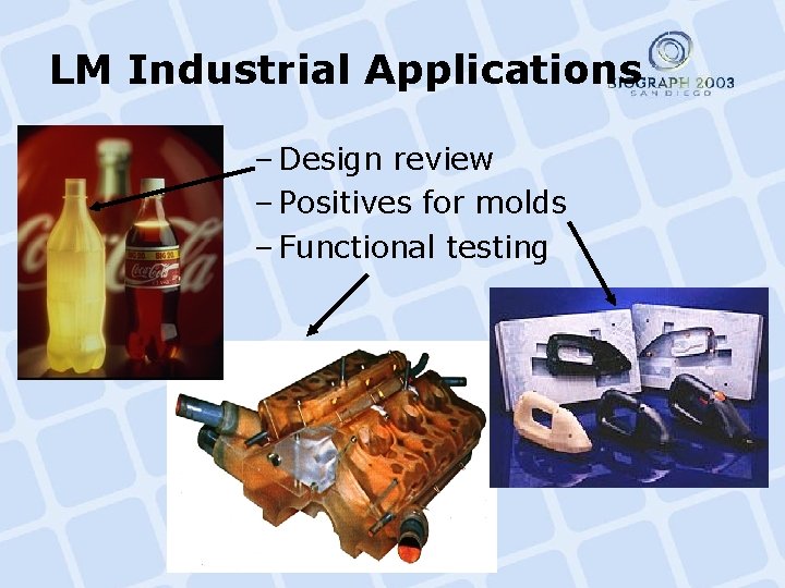 LM Industrial Applications – Design review – Positives for molds – Functional testing 