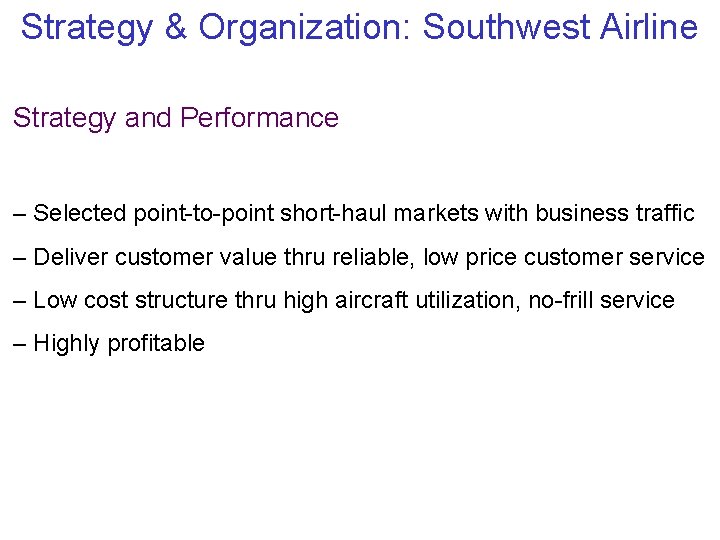 Strategy & Organization: Southwest Airline Strategy and Performance – Selected point to point short