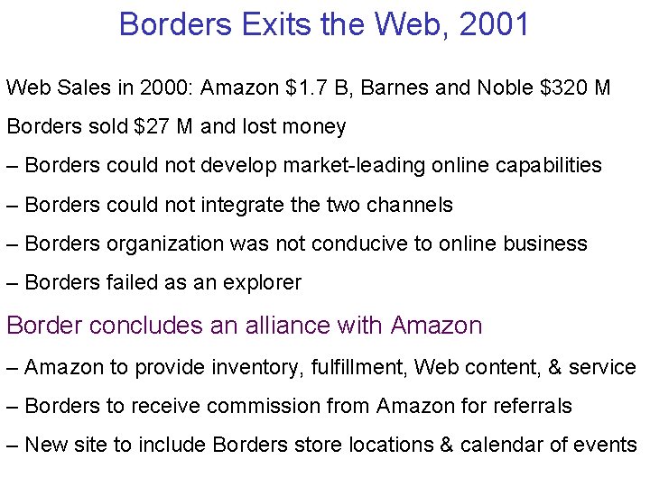 Borders Exits the Web, 2001 Web Sales in 2000: Amazon $1. 7 B, Barnes