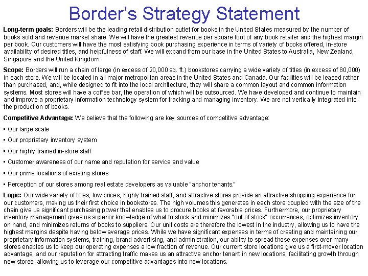 Border’s Strategy Statement Long-term goals: Borders will be the leading retail distribution outlet for