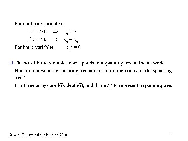 For nonbasic variables: If cij 0 xij = 0 If cij 0 xij =