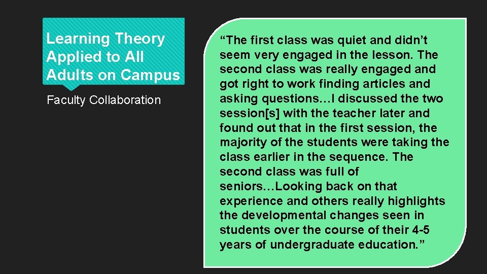 Learning Theory Applied to All Adults on Campus Faculty Collaboration “The first class was