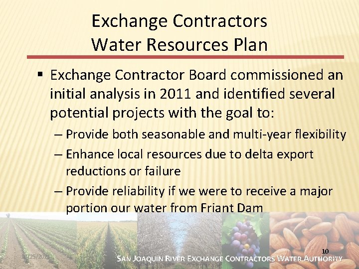 Exchange Contractors Water Resources Plan § Exchange Contractor Board commissioned an initial analysis in