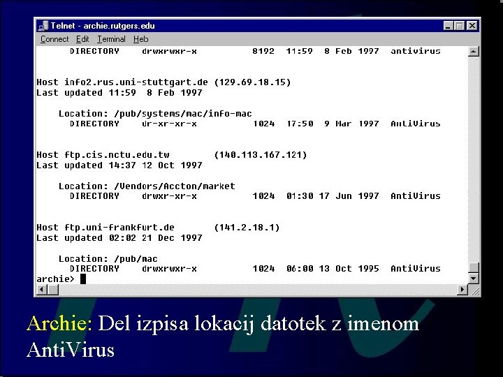 Archie: Del izpisa lokacij datotek z imenom Anti. Virus 