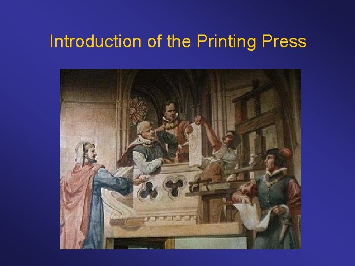 Introduction of the Printing Press 