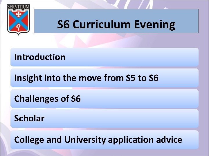 S 6 Curriculum Evening Introduction Insight into the move from S 5 to S