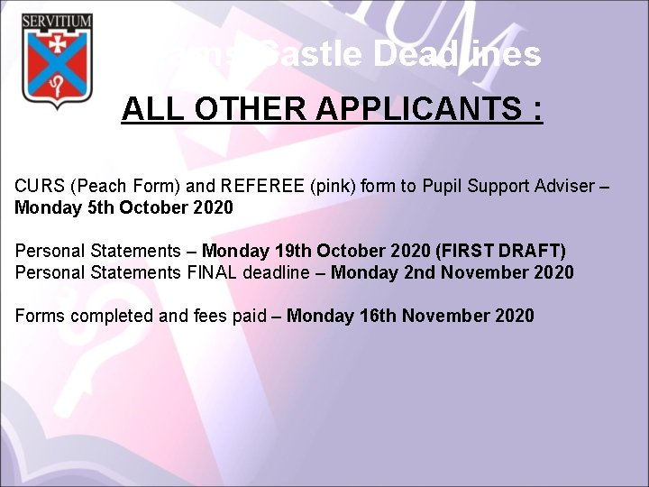 Mearns Castle Deadlines ALL OTHER APPLICANTS : CURS (Peach Form) and REFEREE (pink) form