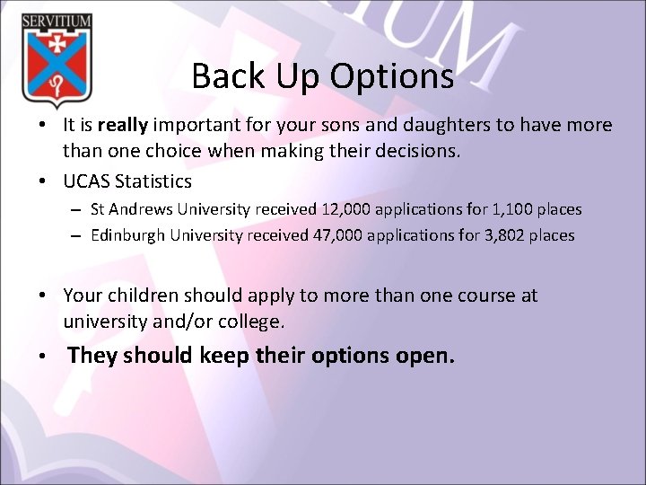 Back Up Options • It is really important for your sons and daughters to