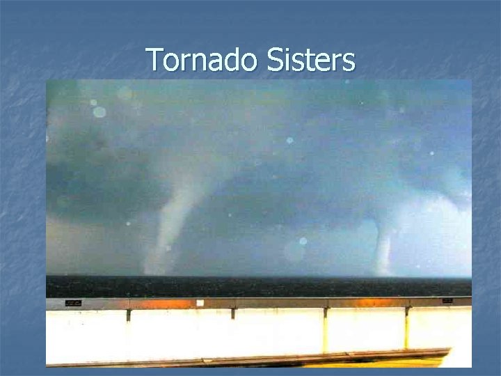 Tornado Sisters 