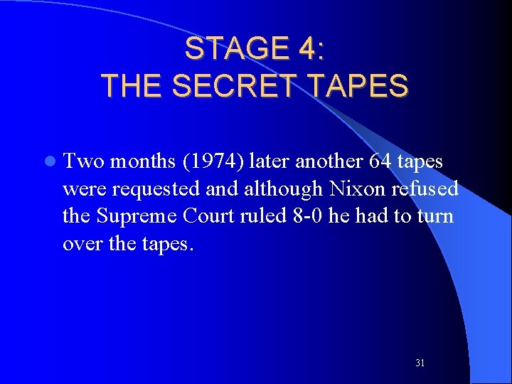 STAGE 4: THE SECRET TAPES l Two months (1974) later another 64 tapes were