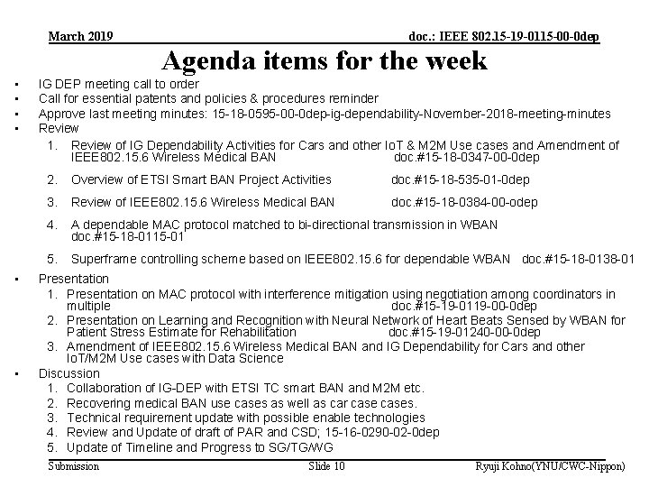 March 2019 doc. : IEEE 802. 15 -19 -0115 -00 -0 dep Agenda items