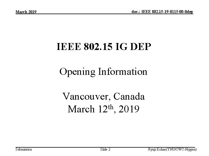 doc. : IEEE 802. 15 -19 -0115 -00 -0 dep March 2019 IEEE 802.