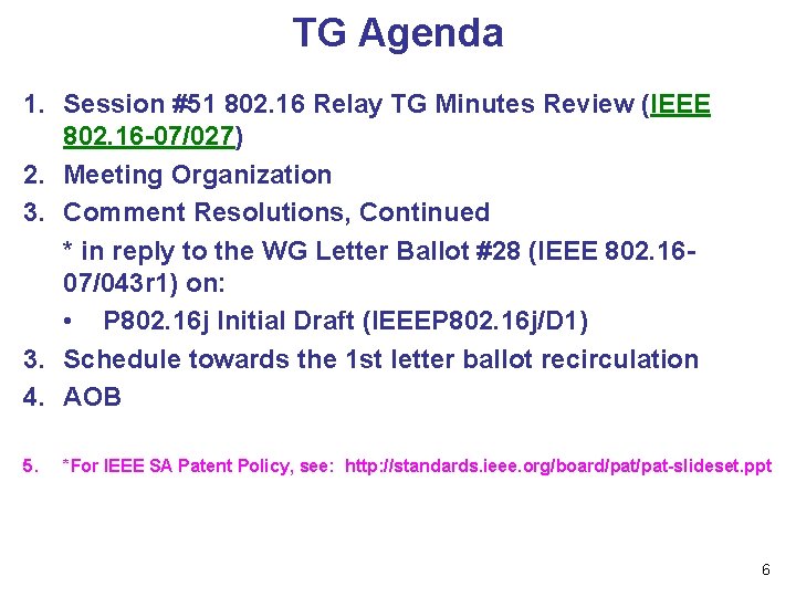 TG Agenda 1. Session #51 802. 16 Relay TG Minutes Review (IEEE 802. 16