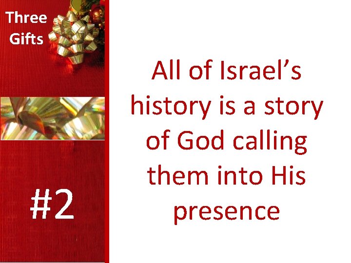 Three Gifts #2 All of Israel’s history is a story of God calling them