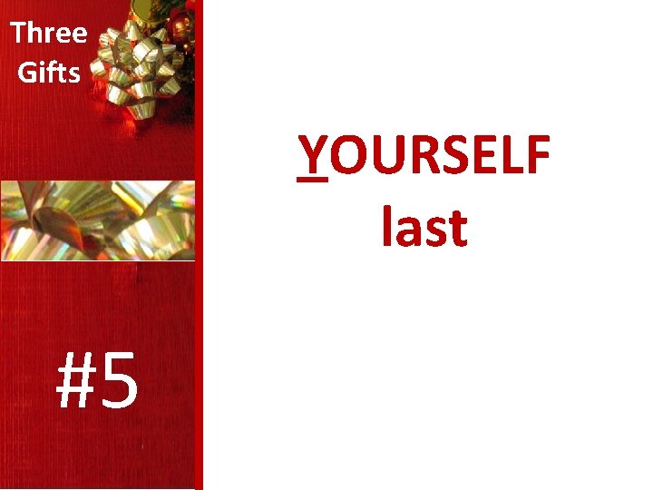 Three Gifts YOURSELF last #5 