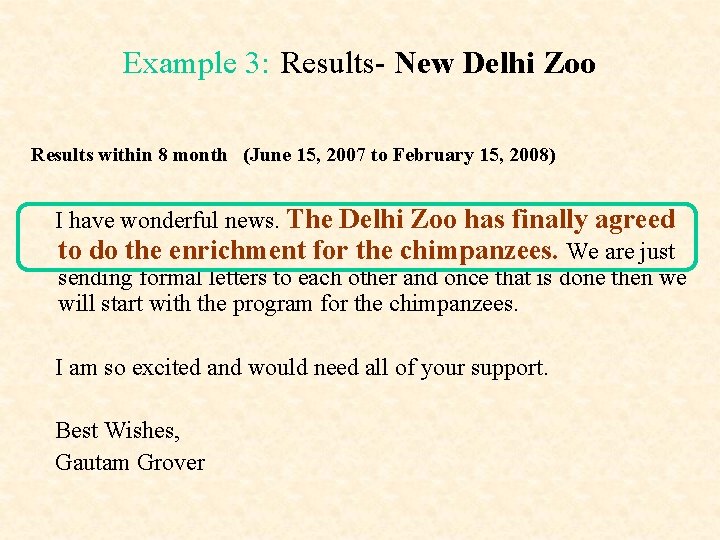 Example 3: Results- New Delhi Zoo Results within 8 month (June 15, 2007 to