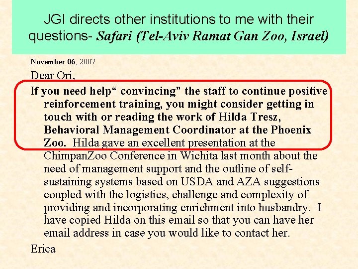 JGI directs other institutions to me with their questions- Safari (Tel-Aviv Ramat Gan Zoo,