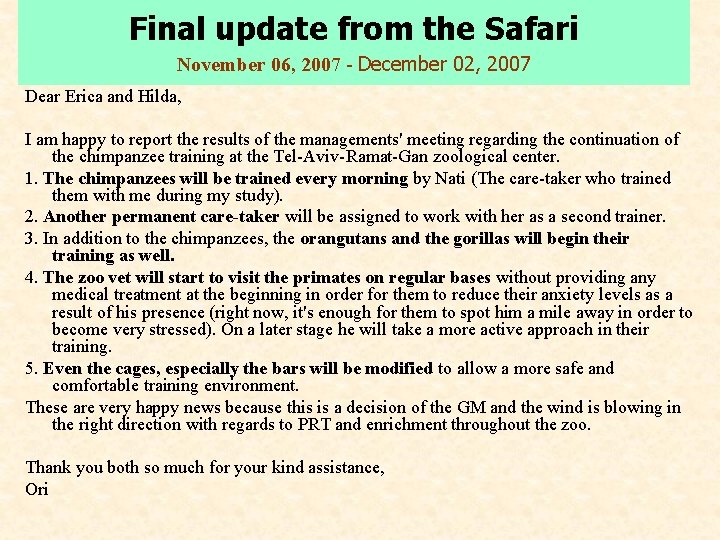 Final update from the Safari November 06, 2007 - December 02, 2007 Dear Erica